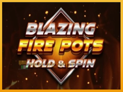 Blazing Fire Pots Hold & Spin 진짜 돈을 위한 슬롯머신