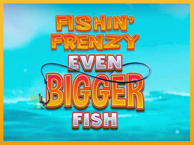 Fishin Frenzy Even Bigger Fish 진짜 돈을 위한 슬롯머신