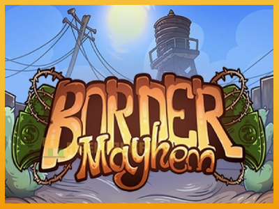 Border Mayhem 진짜 돈을 위한 슬롯머신