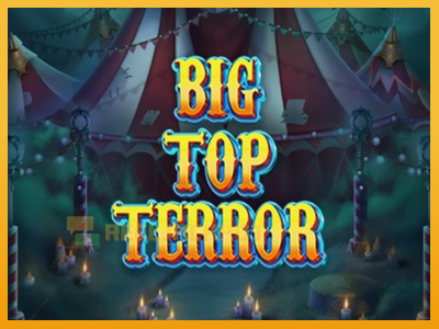 Big Top Terror 진짜 돈을 위한 슬롯머신