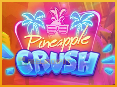 Pineapple Crush 진짜 돈을 위한 슬롯머신