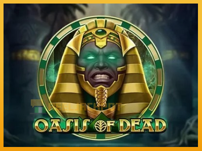 Oasis of Dead 진짜 돈을 위한 슬롯머신