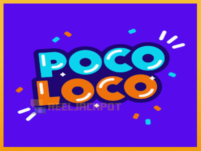 Poco Loco 진짜 돈을 위한 슬롯머신